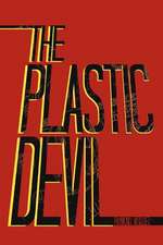 The Plastic Devil