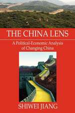 The China Lens A Political-Economic Analysis of Changing China