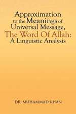 Approximation to the Meanings of Universal Message, the Word of Allah