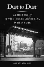 Dust to Dust – A History of Jewish Death and Burial in New York