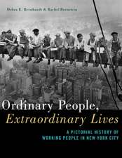 Ordinary People, Extraordinary Lives – A Pictorial History of Working People in New York City