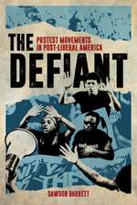 The Defiant – Protest Movements in Post–Liberal America