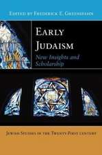 Early Judaism – New Insights and Scholarship