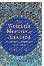 The Women′s Mosque of America – Authority and Community in US Islam