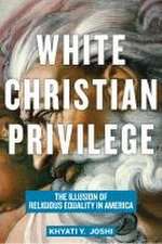 White Christian Privilege – The Illusion of Religious Equality in America