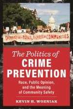 The Politics of Crime Prevention – Race, Public Opinion, and the Meaning of Community Safety