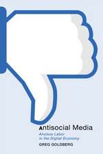 Antisocial Media – Anxious Labor in the Digital Economy