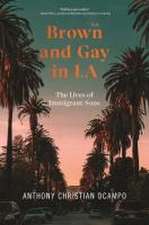 Brown and Gay in LA – The Lives of Immigrant Sons