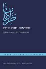 Fate the Hunter – Early Arabic Hunting Poems