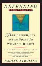 Defending Pornography – Free Speech, Sex, and the Fight for Women`s Rights