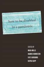 How to Be Disabled in a Pandemic