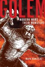 Golem – Modern Wars and Their Monsters