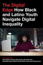 The Digital Edge – How Black and Latino Youth Navigate Digital Inequality