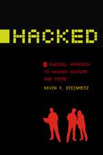 Hacked – A Radical Approach to Hacker Culture and Crime