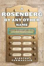 A Rosenberg by Any Other Name – A History of Jewish Name Changing in America