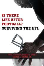 Is There Life After Football? – Surviving the NFL