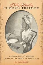 Phillis Wheatley Chooses Freedom – History, Poetry, and the Ideals of the American Revolution