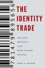 The Identity Trade – Selling Privacy and Reputation Online