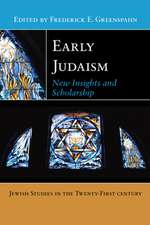 Early Judaism – New Insights and Scholarship