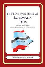 The Best Ever Book of Botswana Jokes