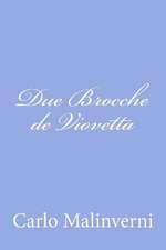 Due Brocche de Viovetta