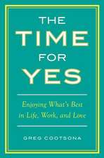 The Time for Yes