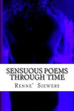 Sensuous Poems Through Time