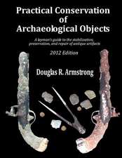 Practical Conservation of Archaeological Objects