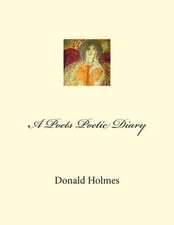 A Poets Poetic Diary