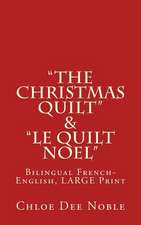 The Christmas Quilt & Le Quilt Noel - Bilingue