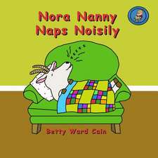 Nora Nanny Naps Noisily