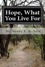 Hope, What You Live for