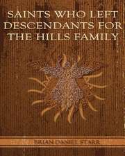 Saints Who Left Descendents for the Hills Family