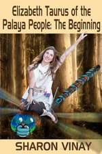 Elizabeth Taurus of the Palaya People the Beginning