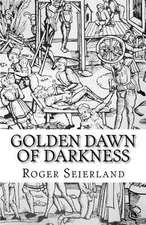 Golden Dawn of Darkness