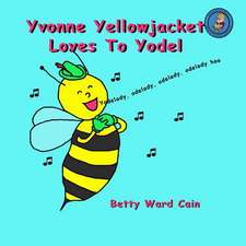 Yvonne Yellowjacket Loves to Yodel