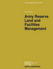 Army Reserve Land and Facilities Management (Army Regulation 140-483)