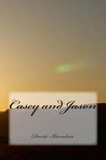 Casey and Jason