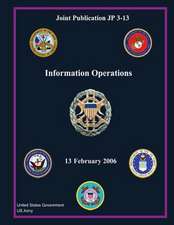 Joint Publication Jp 3-13 Information Operations 13 February 2006