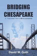 Bridging the Chesapeake