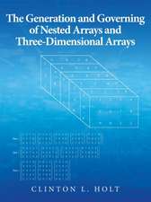 The Generation and Governing of Nested Arrays and Three-Dimensional Arrays