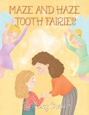 Maze and Haze Tooth Fairies