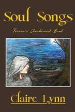 Soul Songs: Teresa's Awakened Soul