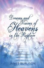 DREAMS & VISIONS OF HEAVENS IN