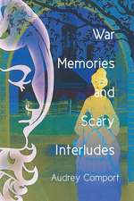 War Memories and Scary Interludes