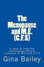 The Menopause and M.E. (C.F.S)