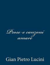 Prose E Canzoni Amare