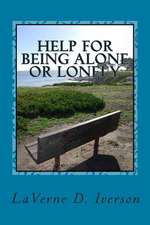 Help for Being Alone or Lonely