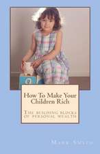 How to Make Your Children Rich