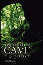 The Complete Cave Trilogy